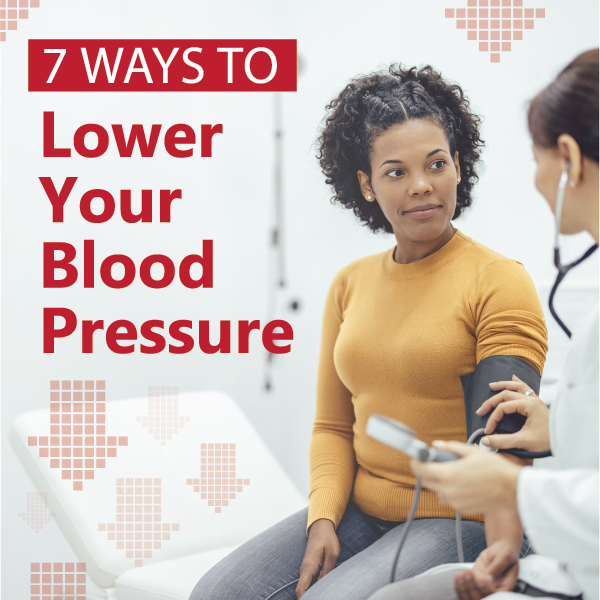 7 Ways to Lower Your Blood Pressure